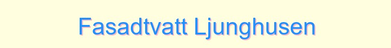 Fasadtvätt Ljunghusen - lokal service