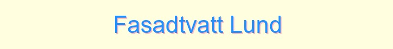 Fasadtvätt Lund - lokal service