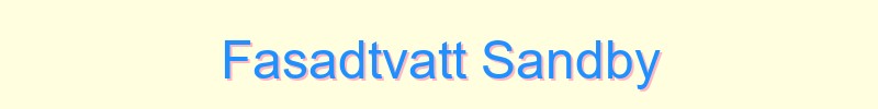 Fasadtvätt Sandby - lokal service