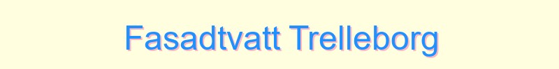 Fasadtvätt Trelleborg - lokal service